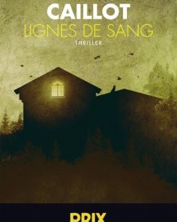 Lignes de sang - Gilles Caillot