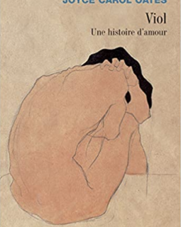 Viol, une histoire d'amour - Joyce carol Oates