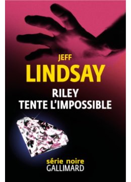 Le conseil du libraire pour l'été : Riley tente l'impossible de Jeffry P. Lindsay