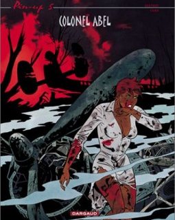 Pin-Up, tome 5 : Colonel Abel - Yann - Philippe Berthet