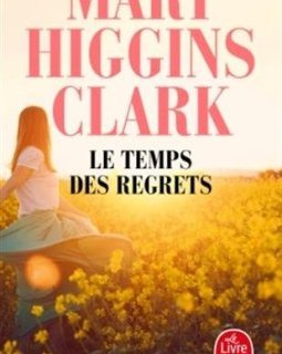 Le Temps des regrets - Mary Higgins Clark
