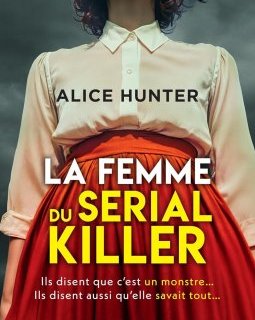 La femme du serial killer - Alice Hunter