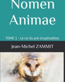 Nomen Animae tome 1 : Le roi du pré d'asphodèles - Jean-Michel Zammit