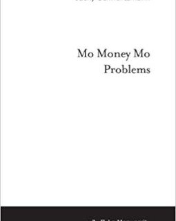 Mo Money Mo Problems - Jacky Schwartzmann