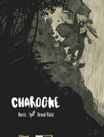 Charognes - Borris et Benoît Vidal