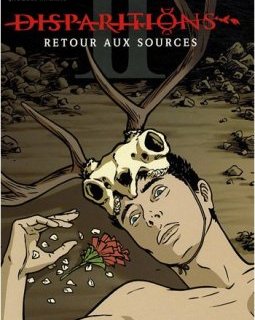 Disparitions, Tome 2 : Retour aux sources - Jacques Mazeau - Didier Convard - Ersel - David Schmit - Collectif
