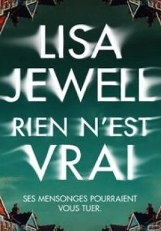 Rien n'est vrai - Lisa Jewell