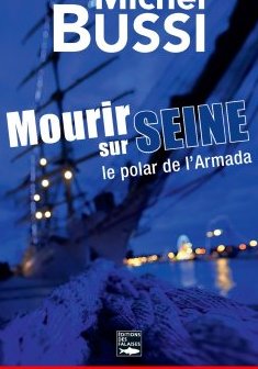Mourir sur Seine, le polar de l'Armada - Michel Bussi 
