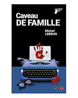 Caveau de famille - Michel Lebrun