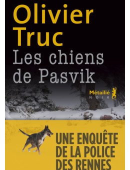 Les Chiens de Pasvik - L'interrogatoire d'Olivier Truc