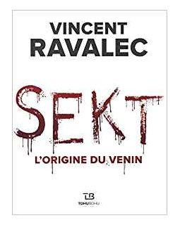 Sekt : L'origine du venin - Vincent Ravalec 
