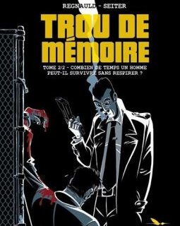 Trou de mémoire, Tome 2 : Combien de temps un homme peut-il survivre sans respirer ?