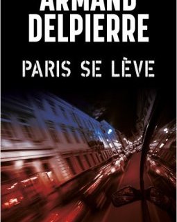 Paris se lève - L'interrogatoire d'Armand Delpierre