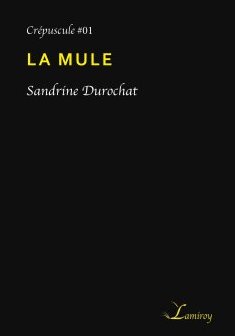 La Mule - Sandrine Durochat