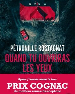 Quand tu ouvriras les yeux - Pétronille Rostagnat