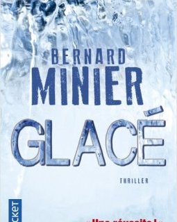 Glacé - Bernard Minier