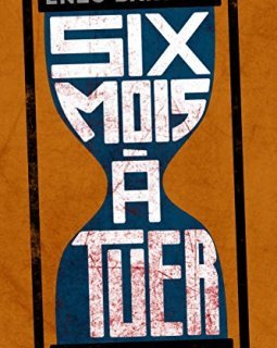 6 mois à tuer - Enzo Bartoli