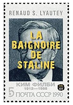 La baignoire de Staline - Renaud S. Lyautey
