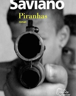Piranhas - Roberto Saviano