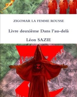Zigomar La Femme Rousse Livre deuxième Dans l'au-delà - Léon Sazie