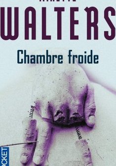 Chambre froide - Minette WALTERS