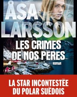 Les Crimes de nos pères - Åsa Larsson