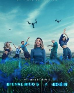 Bienvenidos a Eden : 5 raisons de voir (ou pas) la série Netflix