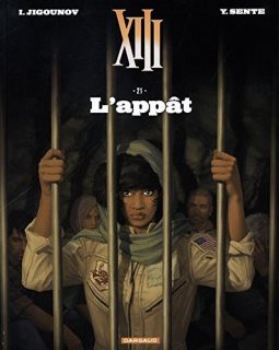 XIII - Nouvelle collection - tome 21 - L'Appât - Iouri Jigounov - Yves Sente -