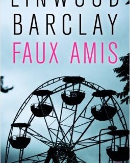 Faux Amis - Linwood Barclay