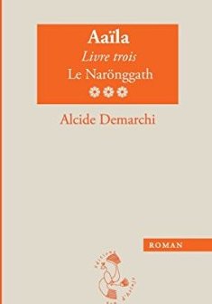 Aaïla, Livre trois : Le Narönggath