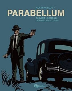PARABELLUM - OLIVIER LEGRAND - JEAN-BLAISE DJIAN