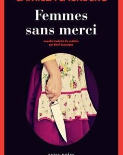 Femmes sans merci - Camilla Läckberg