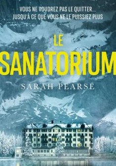 Le sanatorium - Sarah Pearse