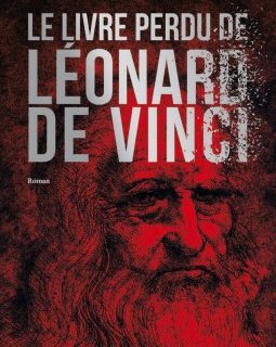 Le livre perdu de Léonard De Vinci - Francesco Fioretti 