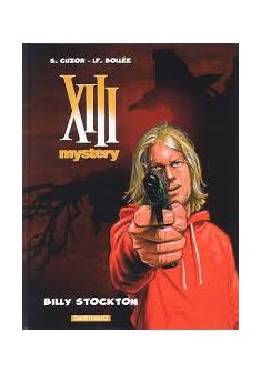 XIII Mystery - tome 6 - Billy Stockton - Bollée Laurent-Frédéric