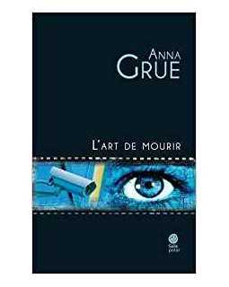 L'art de mourir - Anna Grue