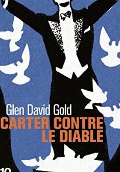 Carter contre le diable - Glen David Gold