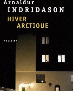Hiver arctique - Arnaldur Indridason