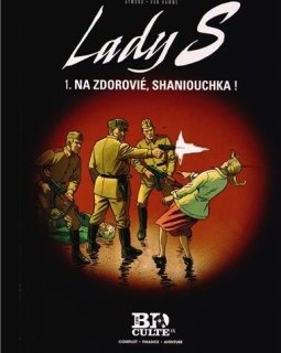Lady S, Tome 1 : Na zdorovié, Shaniouchka !