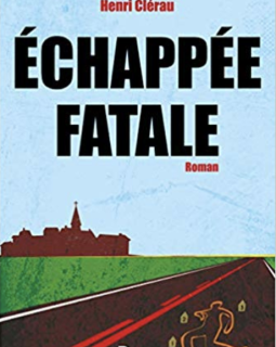 Echappée Fatale - Henri Clérau 