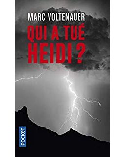 Qui a tué Heidi ? - Marc Voltenauer