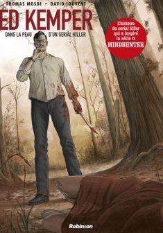 Ed Kemper : Dans la peau d'un serial killer - Thomas Mosdi et David Jouvent