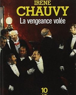 La vengeance volée - Irène Chauvy