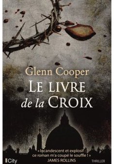Le livre de la croix - Glenn Cooper