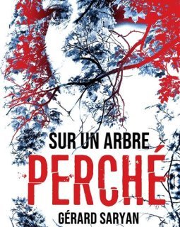 Sur un arbre perché - Gérard Saryan