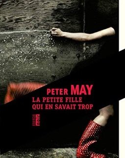 La petite fille qui en savait trop - Peter May 