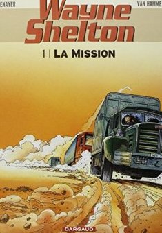 Wayne Shelton - tome 1 - Mission (La) - Van Hamme Jean