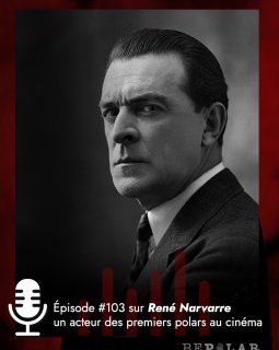 Qui était René Navarre, un acteur des premiers polars au cinéma ?