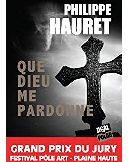 Que Dieu Me Pardonne - Philippe Hauret