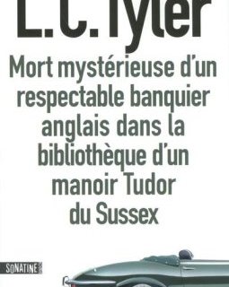 Mort mystérieuse d'un respectable banquier anglais dans la bibliothèque d'un manoir Tudor du Sussex - L. C. Tyler